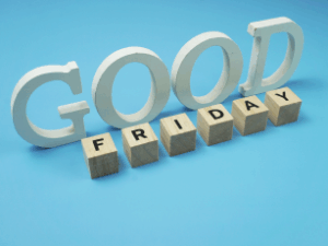HOLIDAY: Good Friday