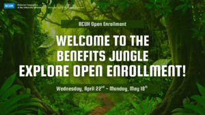 Now Open: RCUH Open Enrollment - Welcome to the Benefits Jungle!
